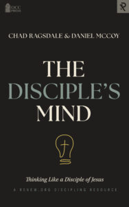 The Disciple's Mind Book by Chad Ragsdale & Daniel Mccoy