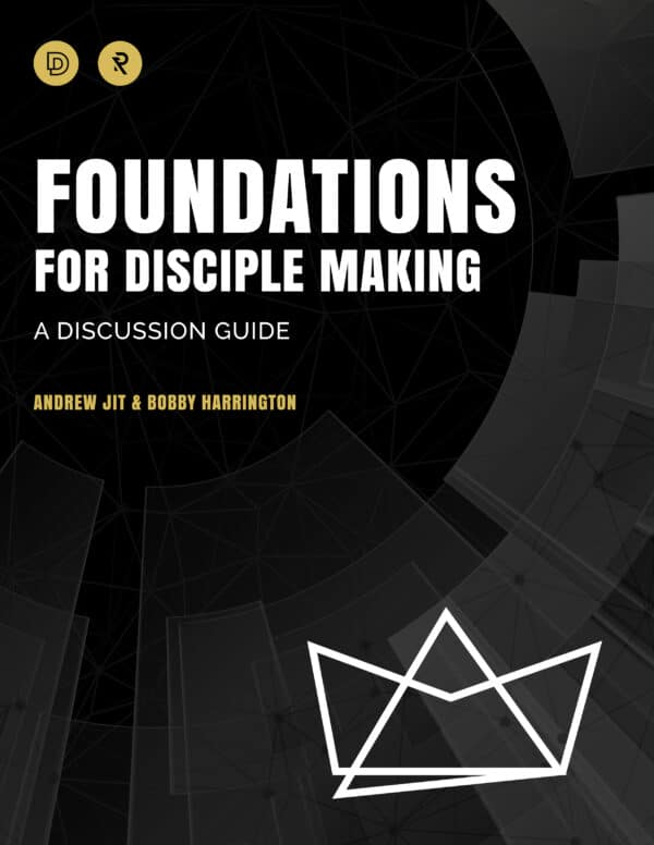 Foundations for Disciple Making: A Discussion Guide