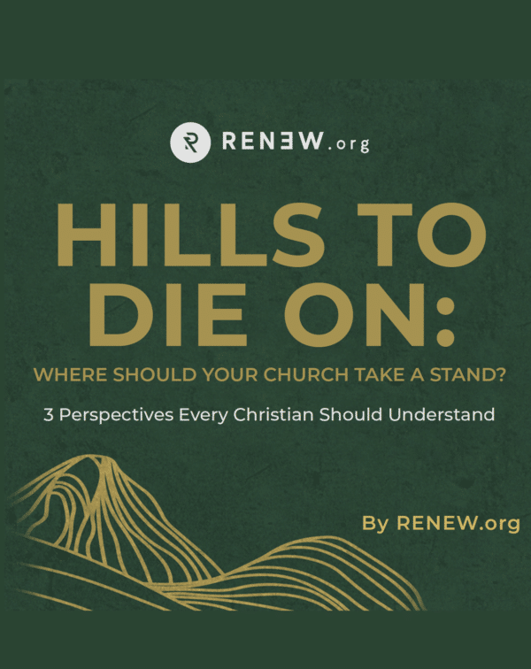 Hills to Die On: Where Should Your Church Take a Stand?