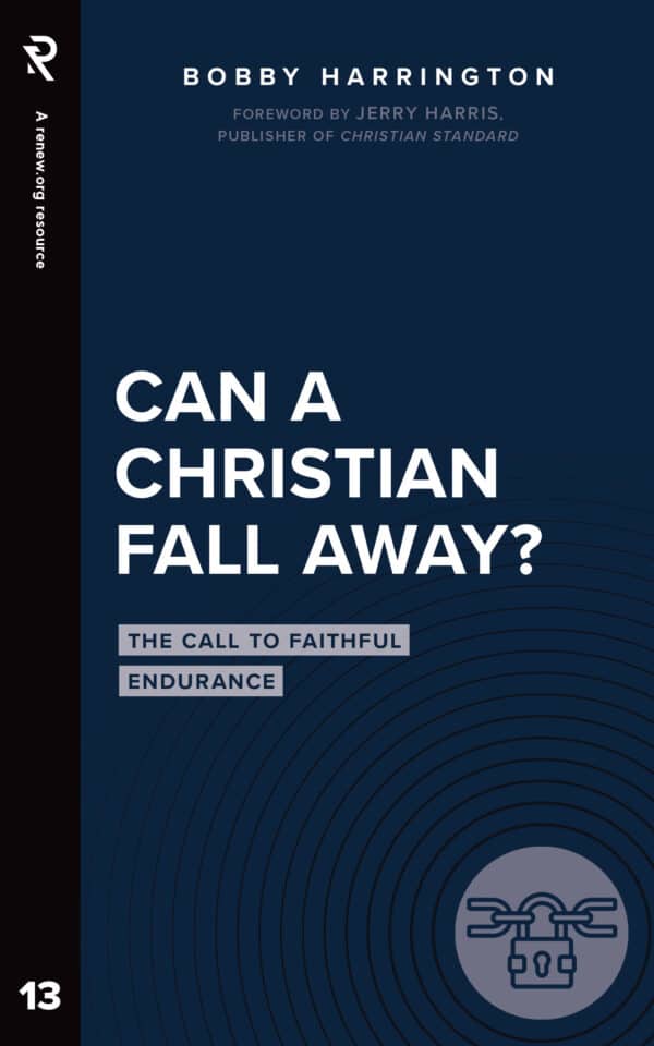 Can a Christian Fall Away: The Call to Faithful Endurance